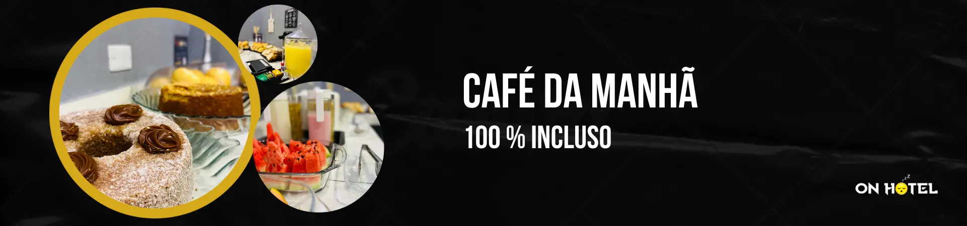 Café da manhã 100% incluso